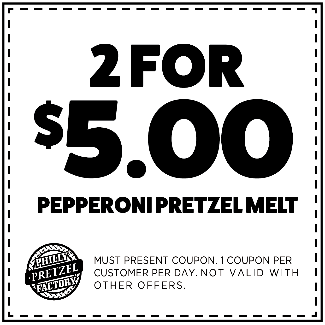 2 for $5 Pepperoni Pretzel Melt
